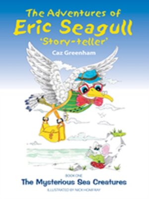 cover image of Adventures of Eric Seagull 'Story-teller'